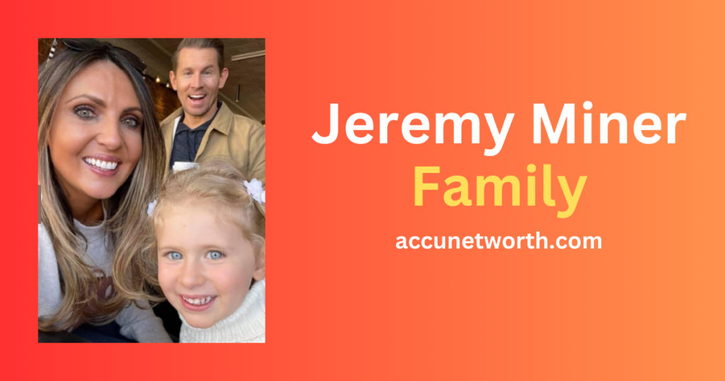 jeremy miner net worth