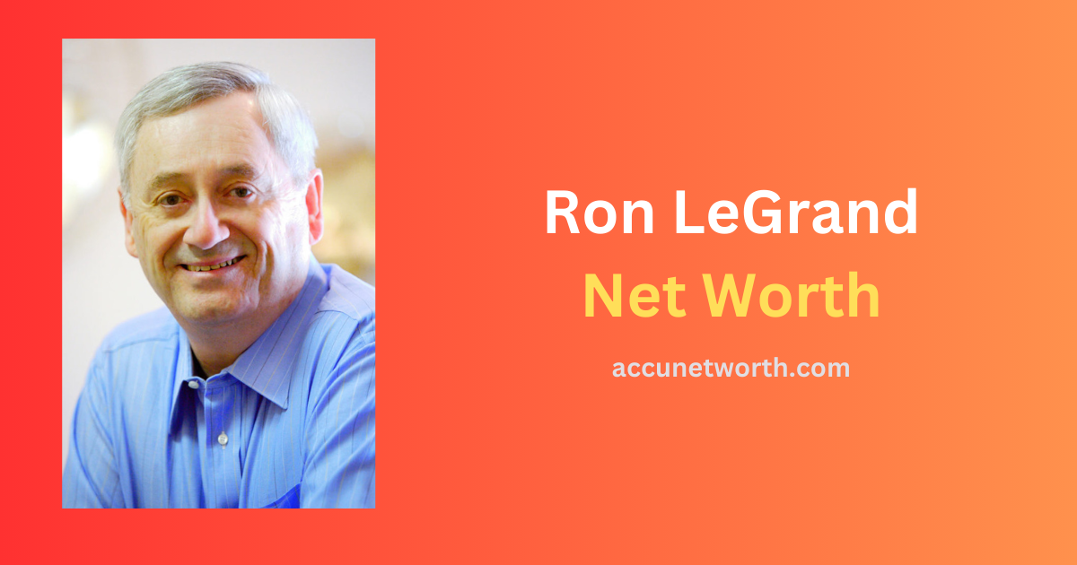 Ron LeGrand Net worth